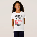 Birthday Girl,Funny Birthday Queen Firande T Shirt<br><div class="desc">Fira din speciella dag i stil med det här trendiget "Det är jag, jag är födelsedagstjejen" t-shirt! Perfekt för födelsedagskalendrar som vill göra en påstående. Den här bekväma och snyggt födelsedagskalan är perfekt för party, firande, fotoskott och skapande oförglömliga födelsedagsminnen. Den här födelsedagstävlingen är perfekt för fruar, döttrar, systrar eller...</div>