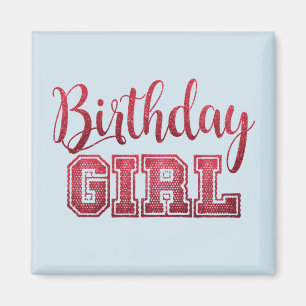 BIRTHDAY GIRL Magnets Magnet