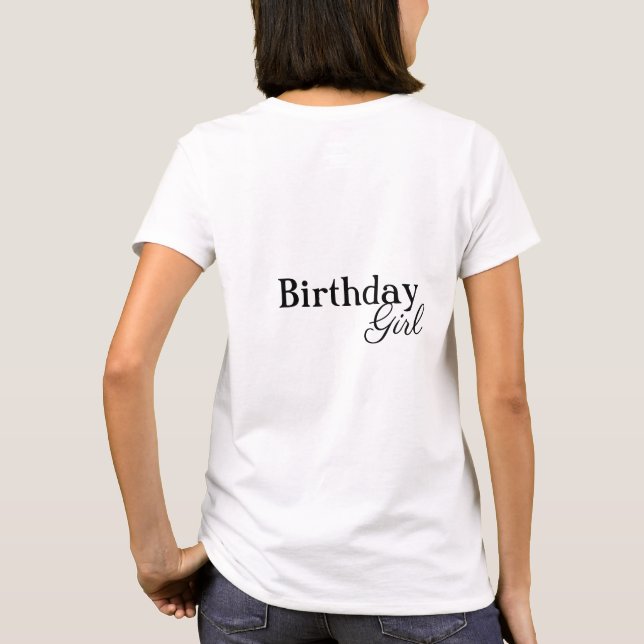Birthday Girl T Shirt (Baksida)