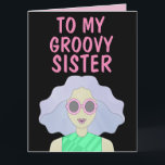 BIRTHDAY Greeting Card för SISTER GROOVY 1960 Kort<br><div class="desc">GROOVY SISTER BIRTHDAY CARD</div>