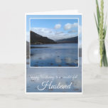 Birthday Husband, Inveraray, Scotland Kort<br><div class="desc">Happy Birthday Husband,  blue water in front of green tree covered hills and blue sky lake reflections at Inveraray,  Scotland.
Front text says: Happy Birthday to a wonderful Husband. Inside card is blank.</div>