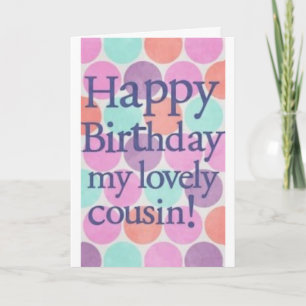 BIRTHDAY ÖNSKEMÅL FÖR MIN **LOVELY COUSIN** KORT
