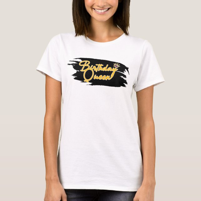 Birthday Queen Art T Shirt (Framsida)