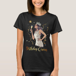 Birthday Queen - Glamous Champagne Toast T Shirt