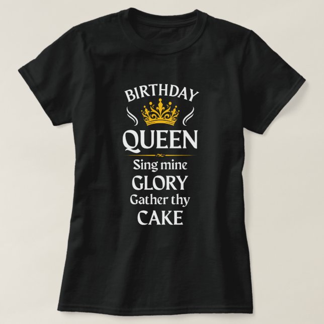 Birthday Queen; sjunga mine glory-Färg T Shirt (Design framsida)