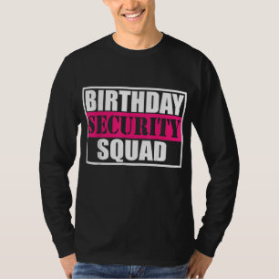 Birthday Security Squad B-day Party Family Team T Shirt