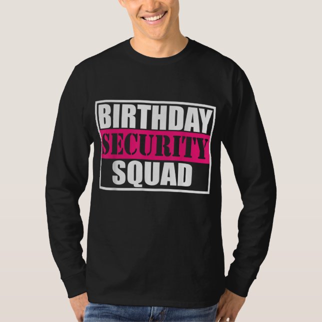 Birthday Security Squad B-day Party Family Team T Shirt (Framsida)