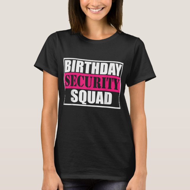 Birthday Security Squad B-day Party Family Team T Shirt (Framsida)
