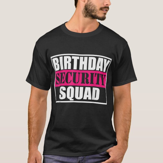 Birthday Security Squad B-day Party Family Team T Shirt (Framsida)