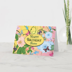 BIRTHDAY - SISTER - BUTTERFLIES/FLOWERS KORT