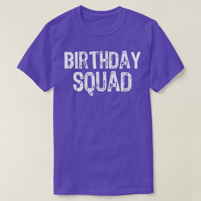 Birthday Squad Bday Funny Gift T Shirt (Design framsida)