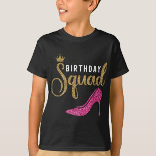 Birthday Squad for Women Queen Golden Rosa Shoe Fa T Shirt