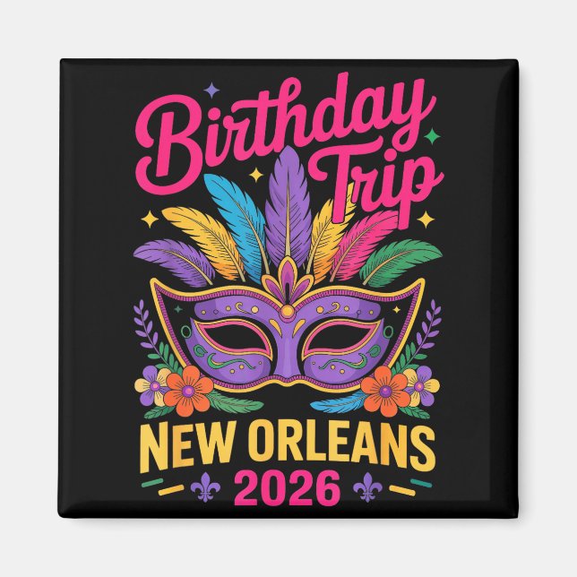 Birthday Trip New Orleans 2026 Matching Mardi Gras Magnet (Framsidan)