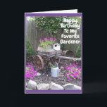 BIRTHDAY WISHES MY **FAVORITE GARDNER** KORT<br><div class="desc">TO MY ***FAVORITE GARDENER***  WHO LOVES TO GARDEN OR LOVES GARDENS*** HAPPY  BIRTHDAY WITH THIS BEAUTIFUL GARDEN SETTING!!!!!  THANK YOU FOR STOPPING BY ONE OF MY EIGHT STORES!!!</div>