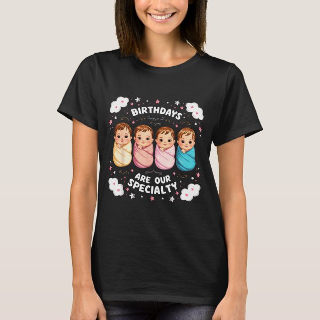 Birthdays Are Our Specialty Funny Labor And Delive T Shirt (Framsida)