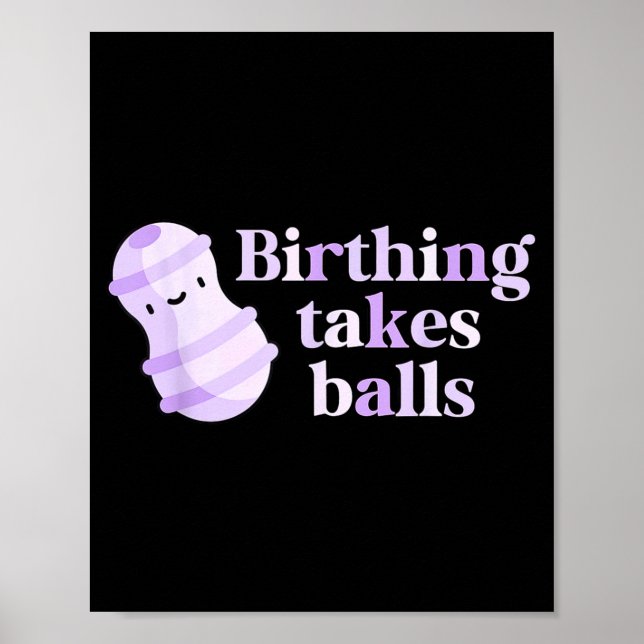 Birthing Takes Peanut Ball Labor And Delivery Nurs Poster (Framsidan)