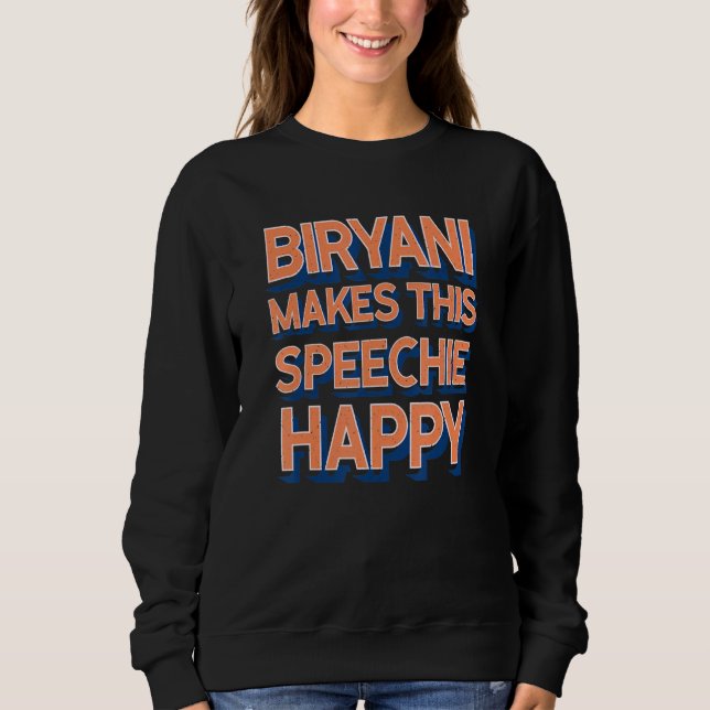 Biryani Makes This Speechie Happy Speech Therapy T Shirt (Framsida)