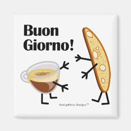 Biscotti och kaffe - Buon Giorno! Magnet