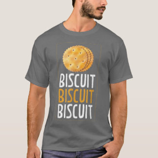 Biscuit Biscuit Baking Biscuits 692 T Shirt