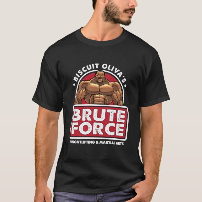 Biscuit Olivas Brute Force Shirt  T Shirt (Framsida)