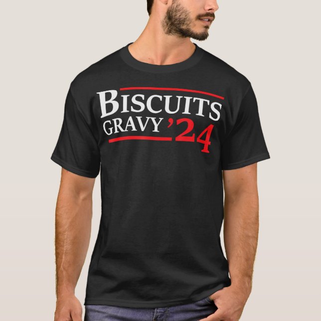 Biscuits Gravy 2024 - Presidentvalet Food T Shirt (Framsida)
