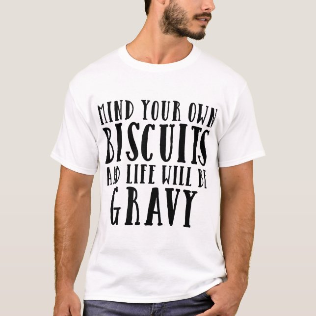Biscuits Gravy Food Funny Humor Sarcasm T Shirt (Framsida)