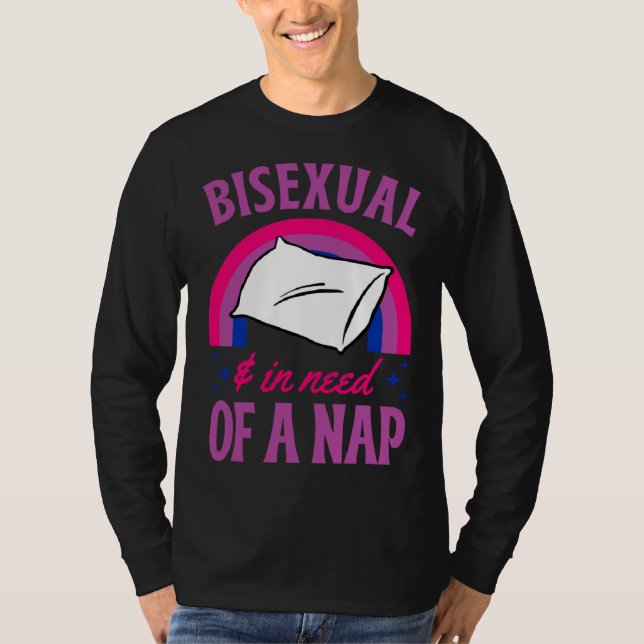 Bisexual And In Need Of A Nap Bisexual Pride Quote T Shirt (Framsida)