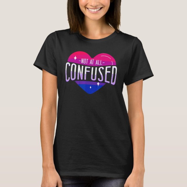 Bisexual Bi Pride Flag Heart Not At All Confused T Shirt (Framsida)
