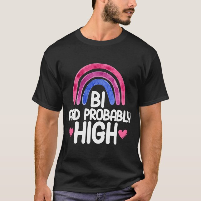 Bisexual Bi Pride Flagga Bi och förmodligen hög T Shirt (Framsida)