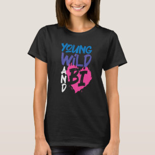 Bisexual Bi Pride Flagga Young Vild och Bi 1 T Shirt