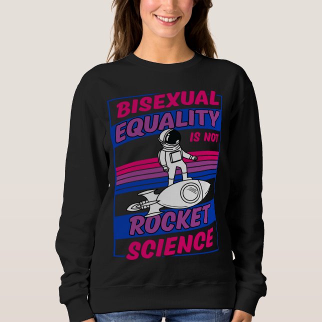Bisexual Equality Is Not Rocket Science Astronaut  T Shirt (Framsida)