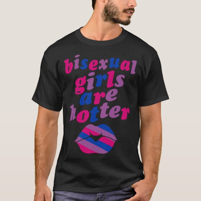 Bisexual Girls Are Hotter  Single Bisexual Pride K T Shirt (Framsida)