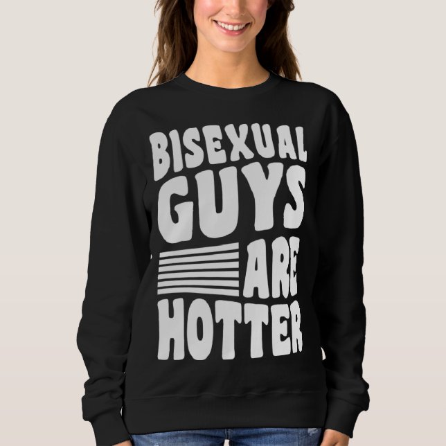 Bisexual Guys Are Hotter Bisexual Pride Boyfriend  T Shirt (Framsida)