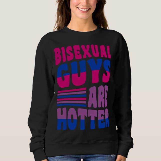 Bisexual Guys Are Hotter Bisexual Pride Boyfriend  T Shirt (Framsida)