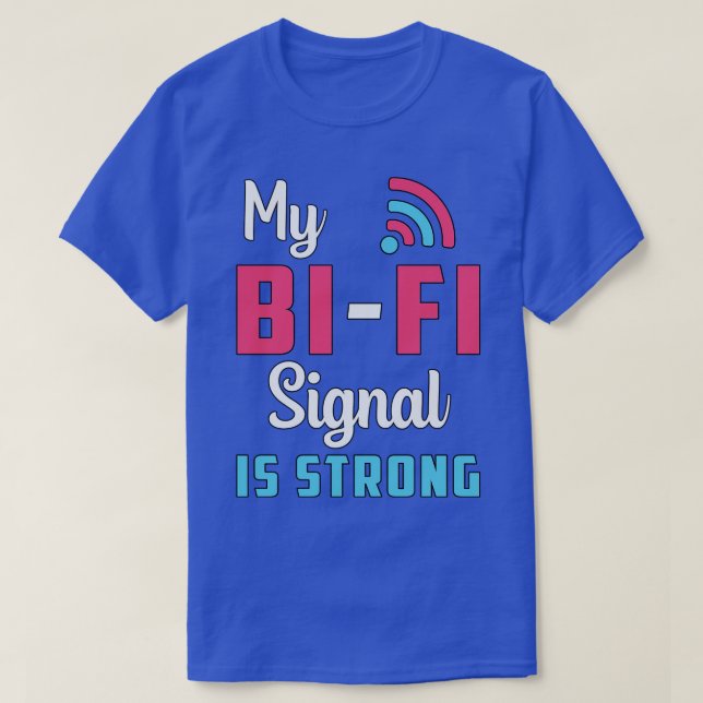 Bisexual Min BiFi-signal är starkt Pride Bi LGbt T Shirt (Design framsida)
