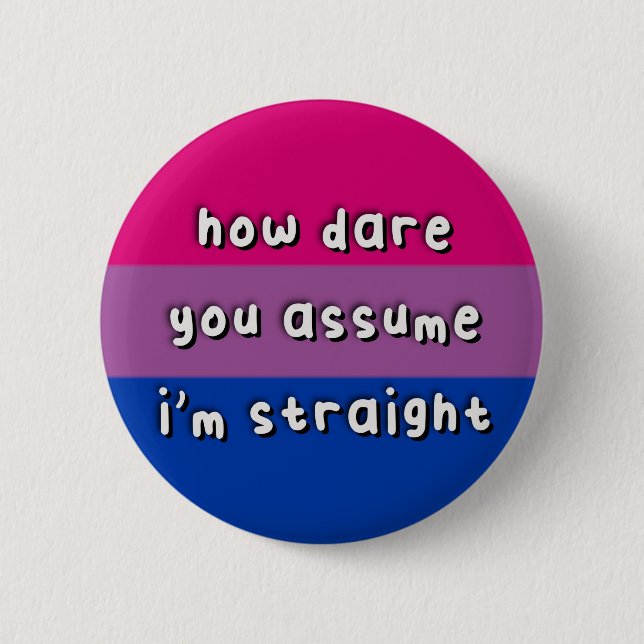 Bisexual Pride - "How Dare You Assume" - Lusnyj Knapp (Framsida)