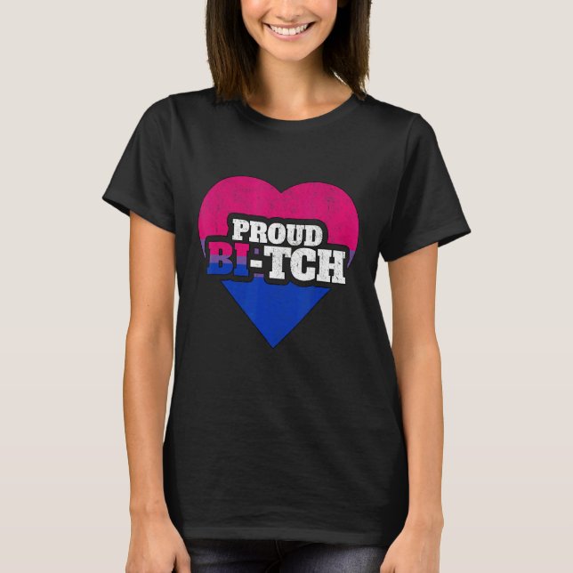 Bisexual Pride Lgbt Proud Bi Tch Queer Nonbinary T Shirt (Framsida)