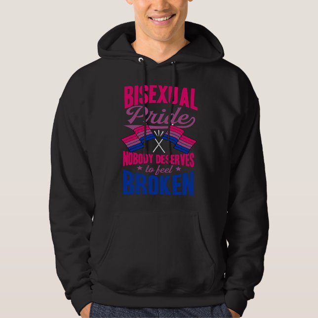Bisexual Pride Nobody Deserves To Feel Broken Bise Hoodie (Framsida)