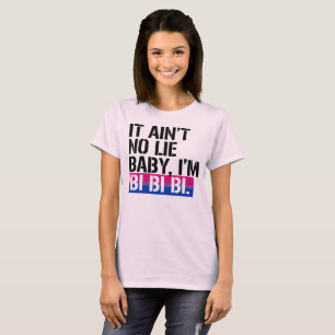 Bisexuality - den inte är ingen ljuger, behandla tee shirt