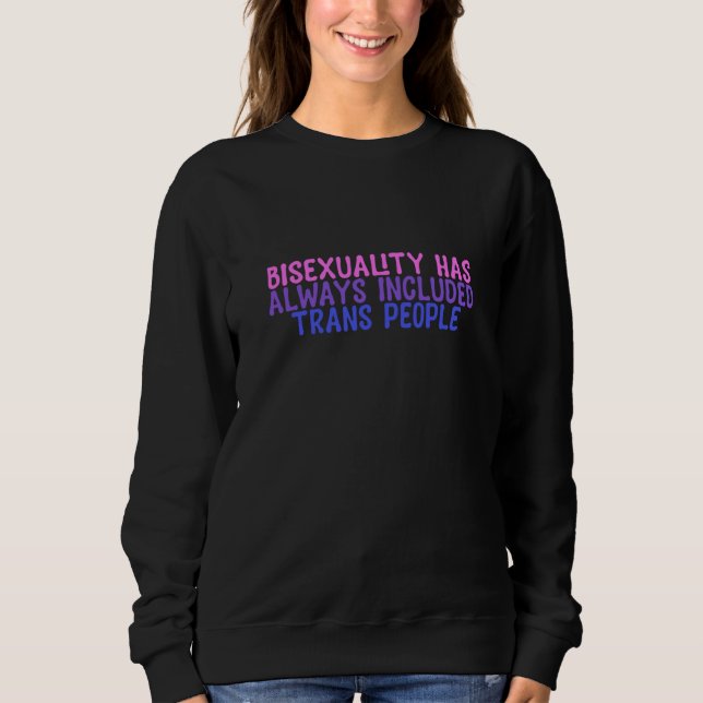 Bisexuality has always included trans people t shirt (Framsida)