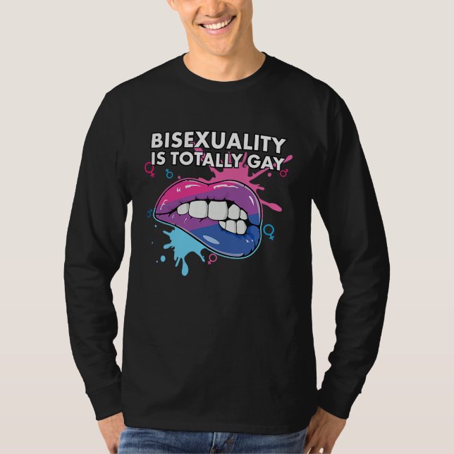 Bisexuality is Totally Gay Bisexual Rainbow Pride  T Shirt (Framsida)