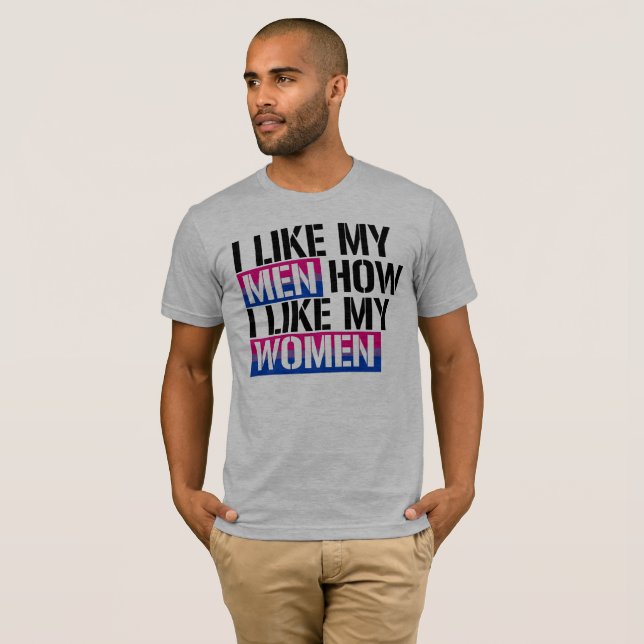 Bisexuality - jag gillar min manar hur jag gillar t-shirt (Hel framsida)