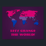 Bisexuality pride world map poster<br><div class="desc">Value Poster with bisexuality rainbow stripes map of world,  bisexuality pride design on purple background,  Let's Change the World template text,  by pinkbrickroad</div>
