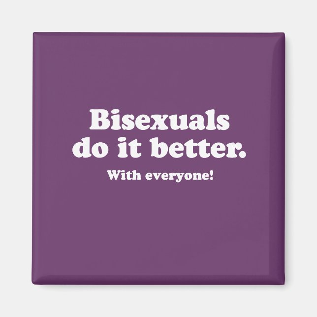Bisexuals gör det bättre magnet (Framsidan)