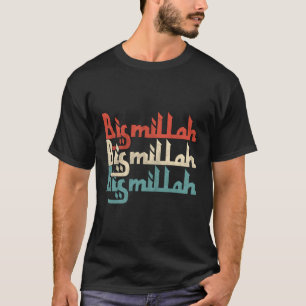 Bismallah Bism Allah Islam Islamic Quran Akbar Gud T Shirt