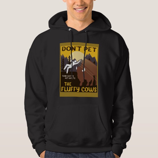 Bison  Don t Pet The Fluffy Cows Buffalo Hoodie (Framsida)