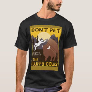 Bison Pet inte fluffy Cows Buffalo T Shirt
