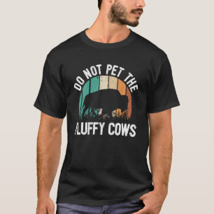Bison Quote I uppfyller inte fluffy Cows I Bison T Shirt
