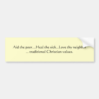 Bistå det fattigt….,Läka den sjuka… kärleken thy Bildekal