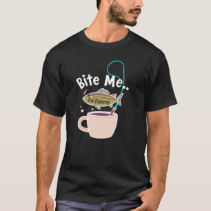 Bit mig... Jag fiskar T Shirt
